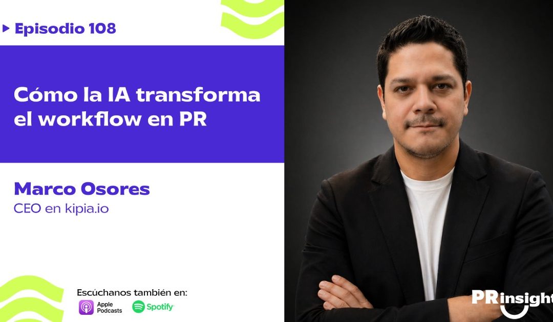 EP 108 | Cómo la IA transforma el workflow en PR, con Marco Osores