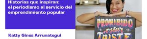 Historias que inspiran: cómo Emprende Trome se convirtió en una plataforma clave para los emprendedores peruanos