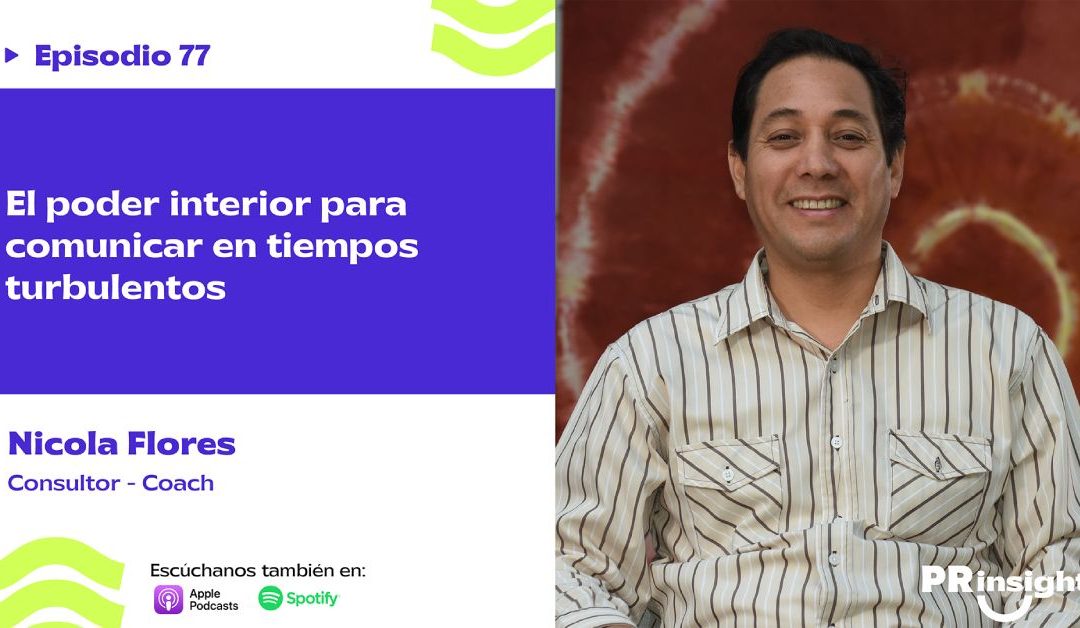 EP77 | El poder interior para comunicar en tiempos turbulentos