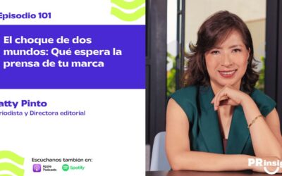 EP 101 | El choque de dos mundos: Qué espera la prensa de tu marca, con Patty Pinto