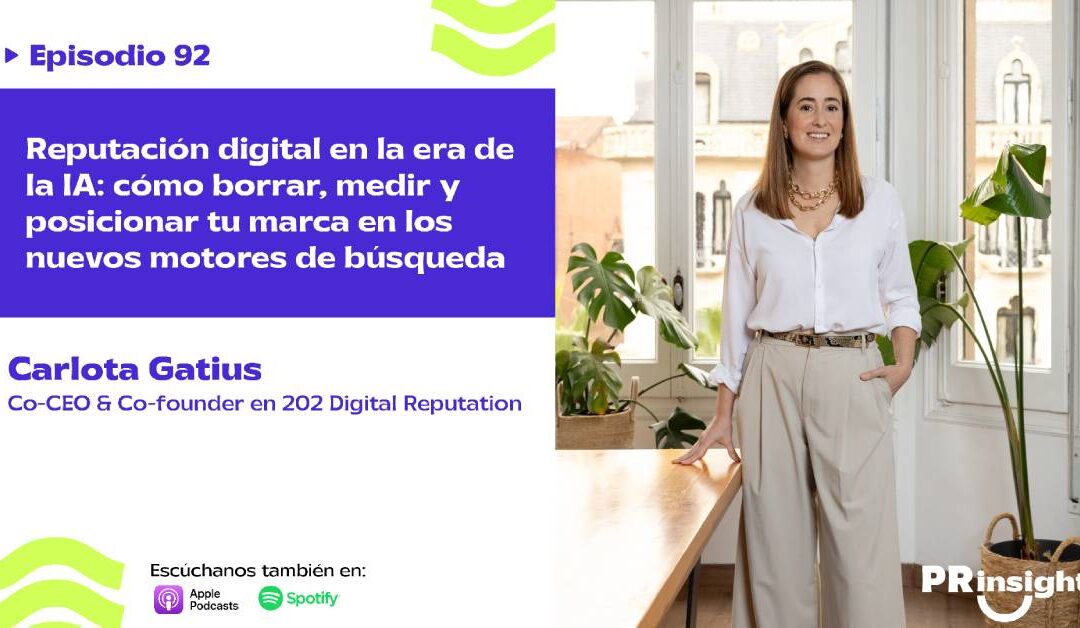 EP92 | Carlota Gatius: La nueva reputación digital en la era de la IA y el SEO algorítmico