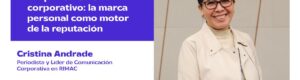 EP 99 | Del periodismo al corporativo: la marca personal como motor de la reputación con Cristina Andrade