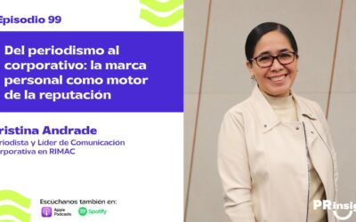 EP 99 | Del periodismo al corporativo: la marca personal como motor de la reputación con Cristina Andrade
